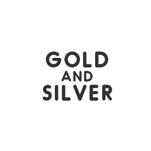 GOLD AND SILVER